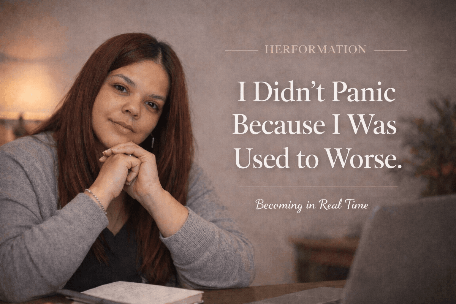 I Didn't Panic Because I Was Used to Worse editorial feature image